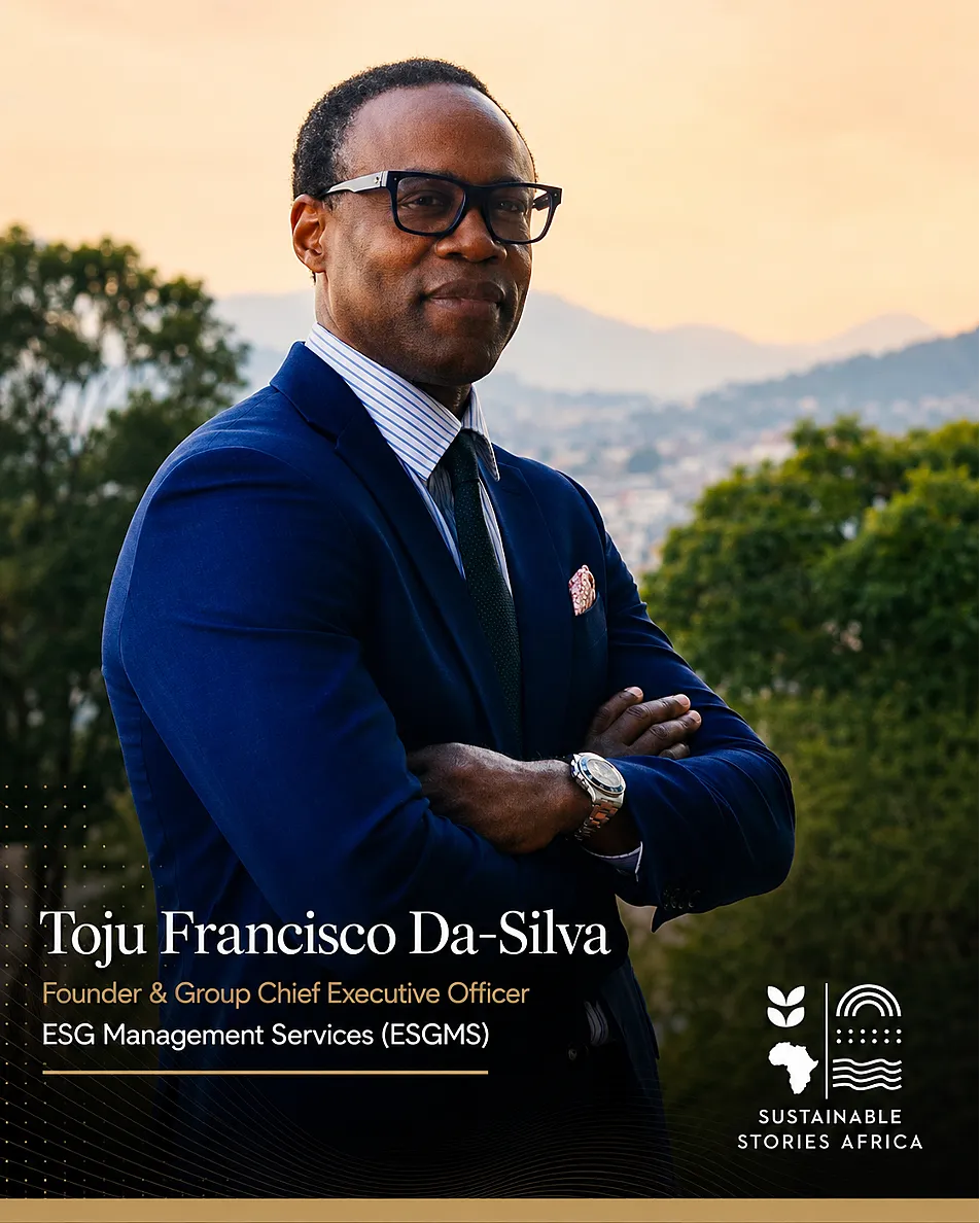 Meet Toju Francisco Da-Silva: Turning ESG Ambition Into Africa's Investment Reality